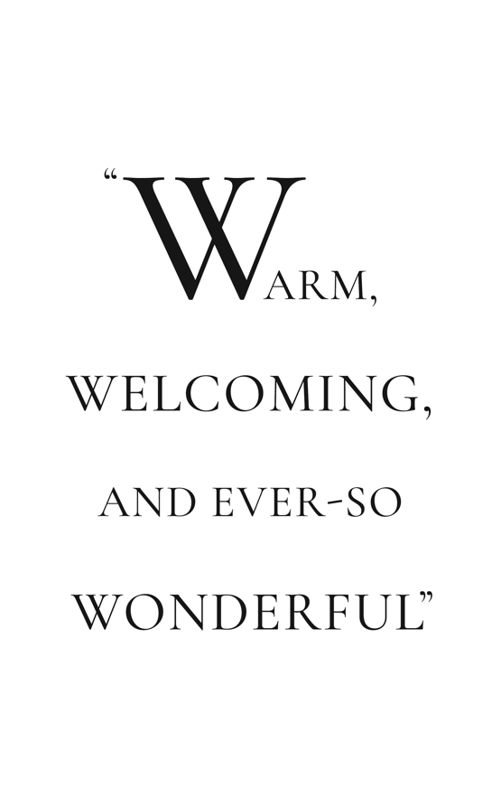 Warm, welcoming, and ever-so wonderful quote