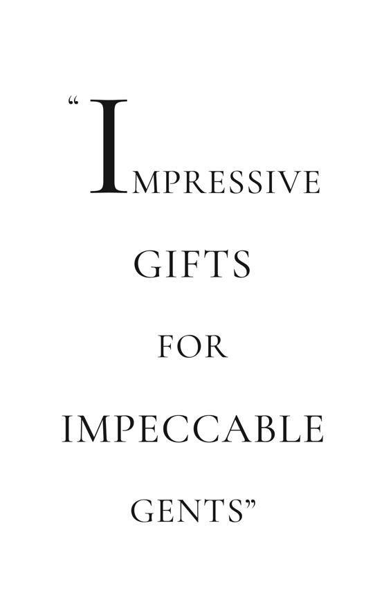 Impressive gifts for impeccable gents quote