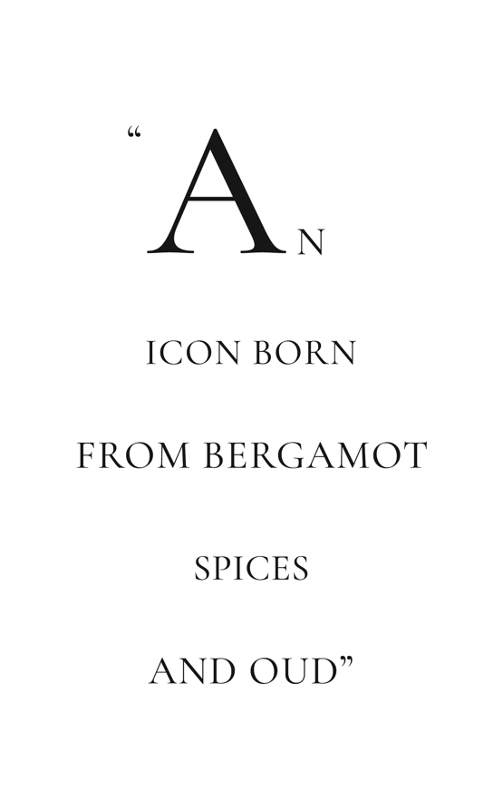 An icon born from bergamot, spices and oud quote