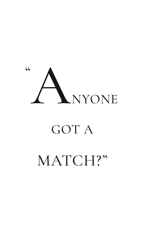 Anyone got a match? quote