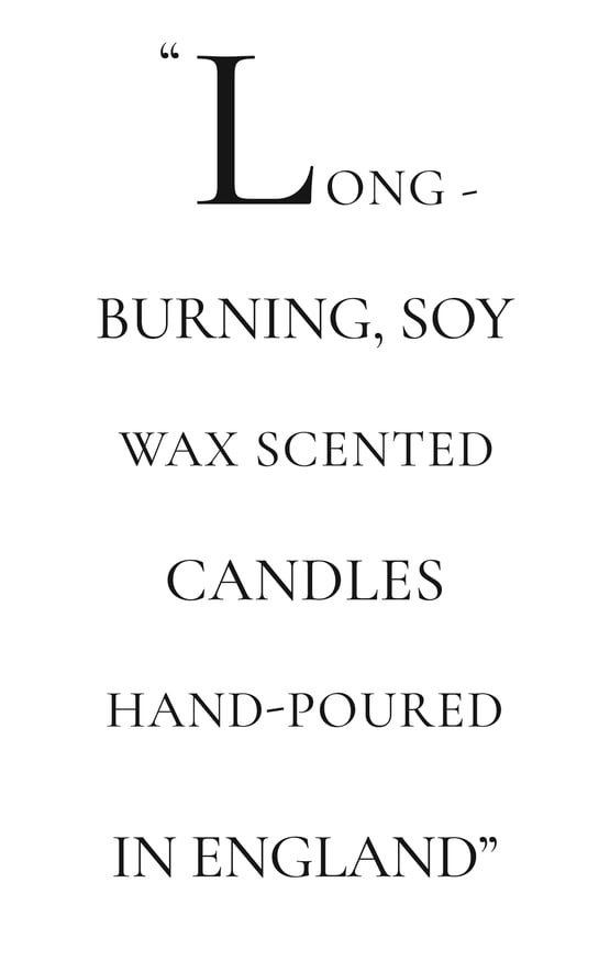 Long-burning, soy wax scented candles hand-poured in England